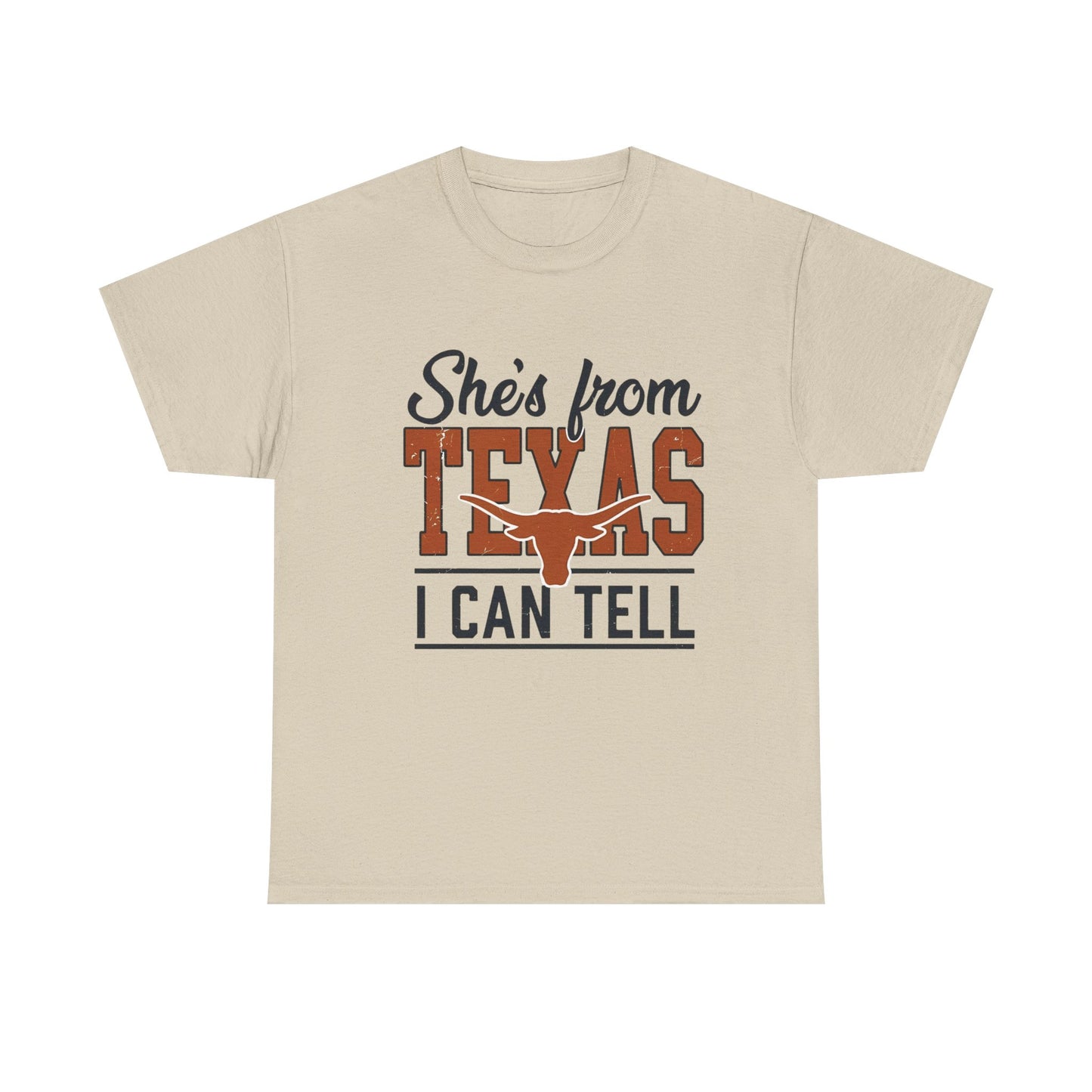 She's From Texas I Can Tell T-Shirt in Sand - Front View
