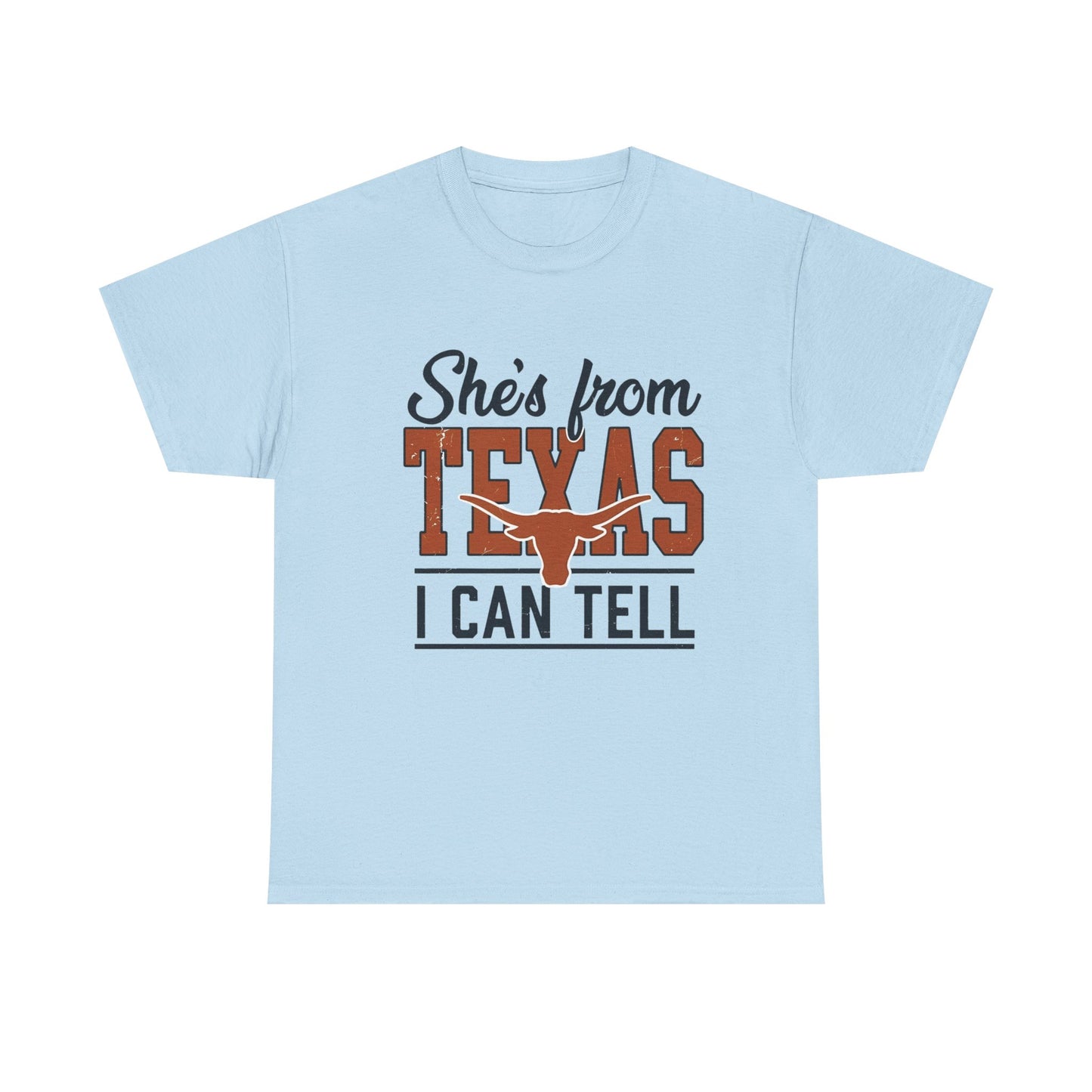 She's From Texas I Can Tell T-Shirt in Light Blue - Front View
