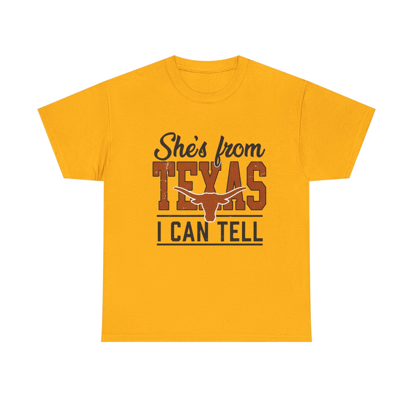 She's From Texas I Can Tell T-Shirt in Gold - Front View
